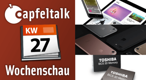 Neulich bei Apfeltalk – Was letzte Woche wichtig war KW27