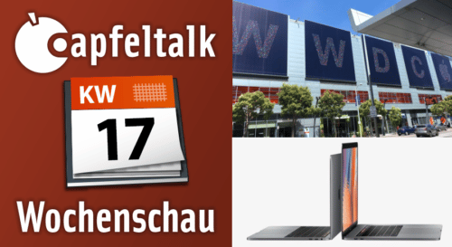 Neulich bei Apfeltalk – Was letzte Woche wichtig war KW 17/2018