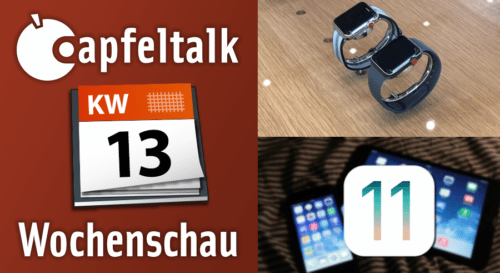 Neulich bei Apfeltalk – Was letzte Woche wichtig war KW 13/2018