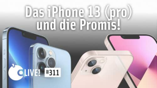 Das iPhone 13 (pro) und die Promis | Apfeltalk LIVE! #311