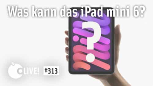 Und was kann das iPad mini 6? | Apfeltalk LIVE! #313