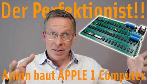 Armin baut den Apple-1 originalgetreu nach